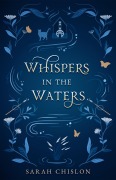Cover-Bild zum Titel 'Whispers in the Waters (Blood of the Fae, #0)' von 'Sarah Chislon'