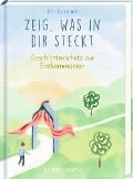 Zeig, was in dir steckt - Petra Kummermehr