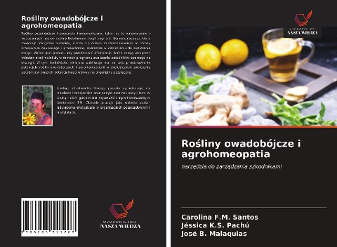 Ro¿liny owadobójcze i agrohomeopatia - Carolina F. M. Santos, Jéssica K. S. Pachú, José B. Malaquias