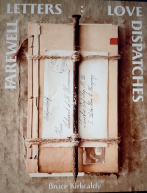 Farewell Letters: Love Dispatches - Bruce Kirkcaldy