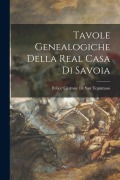 Cover-Bild zum Titel 'Tavole Genealogiche Della Real Casa Di Savoia' von 'Felice Carrone Di San Tommaso'