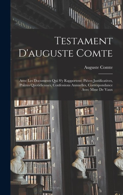 Testament D'auguste Comte - Auguste Comte
