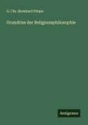 Cover-Bild zum Titel 'Grundriss der Religionsphilosophie' von 'G. Chr. Bernhard Pünjer'