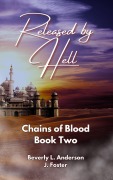 Cover-Bild zum Titel 'Released by Hell (Chains of Blood, #2)' von 'Beverly L Anderson'