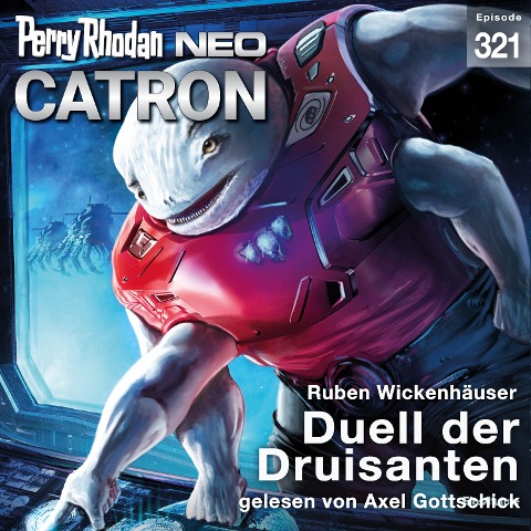 Perry Rhodan Neo 321: Duell der Druisanten - Ruben Wickenhäuser
