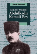 Cover-Bild zum Titel 'Tam Bir Muhalif Abdülkadir Kemali Bey' von 'Meral Demirel'