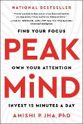Cover-Bild zum Titel 'Peak Mind' von 'Amishi P. Jha'