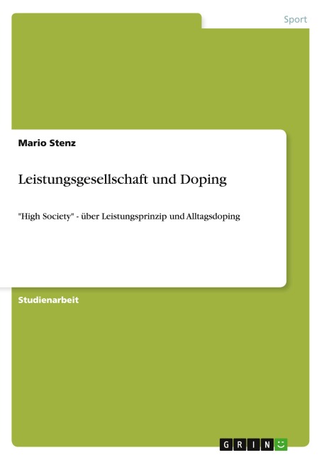Leistungsgesellschaft und Doping - Mario Stenz