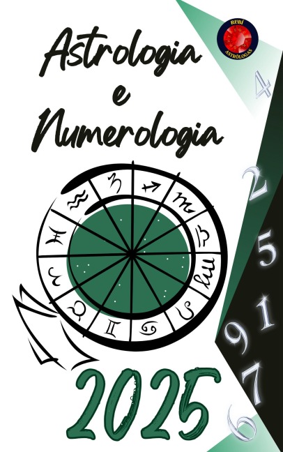 Astrologia e Numerologia 2025 - Alina Rubi