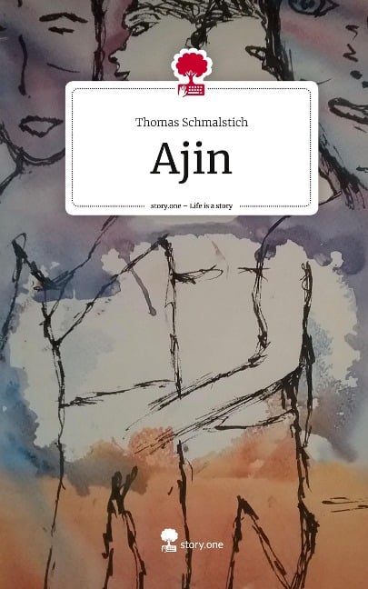 Ajin. Life is a Story - story.one - Thomas Schmalstich