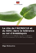 Cover-Bild zum Titel 'Le rôle de l'AtCNGC10 et du SOS1 dans la tolérance au sel d'Arabidopsis' von 'Olga Babourina'