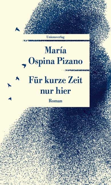 Für kurze Zeit nur hier - María Ospina Pizano