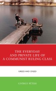 Cover-Bild zum Titel 'The Everyday and Private Life of a Communist Ruling Class' von 'György Péteri'