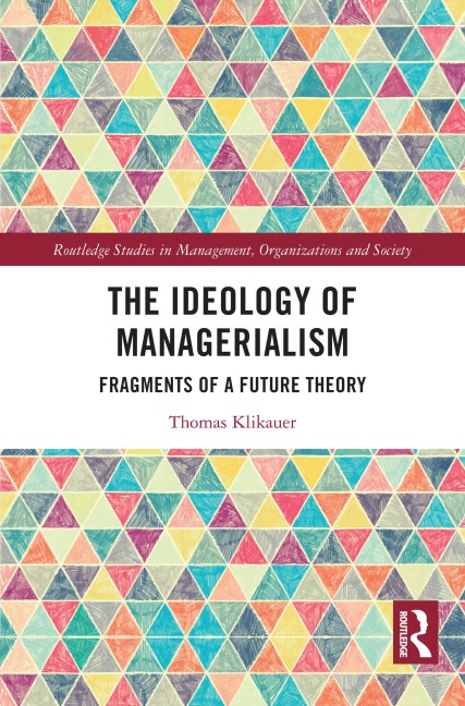 The Ideology of Managerialism - Thomas Klikauer