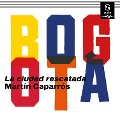 Cover-Bild zum Titel 'Bogotá' von 'Martín Caparrós'
