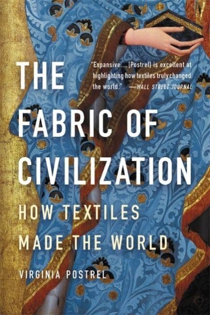 The Fabric of Civilization - Virginia Postrel