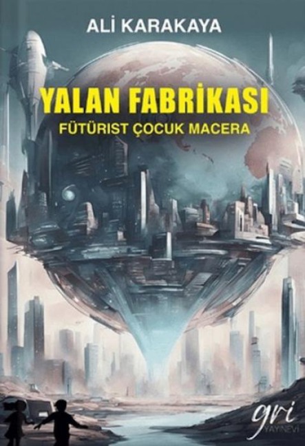 Yalan Fabrikasi - Ali Karakaya