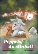Cover-Bild zum Titel 'Peppels, du stinkst!' von 'Diana Schellhase, Pia Frommer'