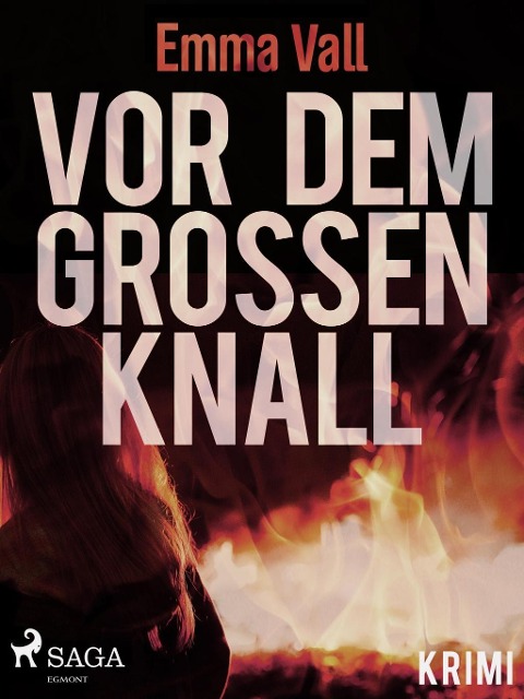 Vor dem großen Knall - Emma Vall