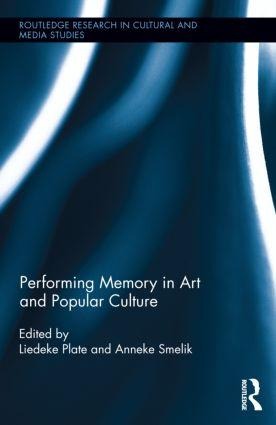 Performing Memory in Art and Popular Culture - 