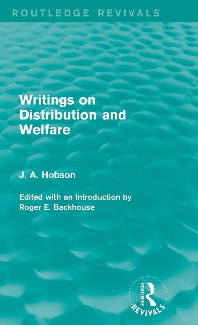Writings on Distribution and Welfare (Routledge Revivals) - J. Hobson