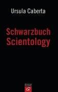 Cover-Bild zum Titel 'Schwarzbuch Scientology' von 'Ursula Caberta'