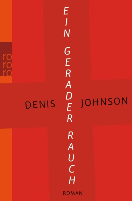 Ein gerader Rauch - Denis Johnson