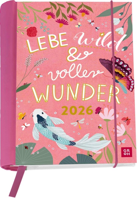 Buchkalender 2026: Lebe wild und voller Wunder - 