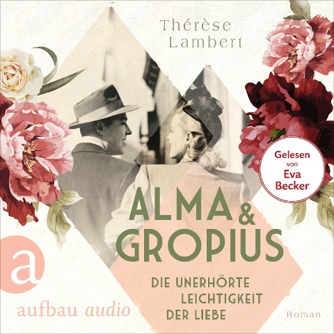 Alma und Gropius - Die unerhörte Leichtigkeit der Liebe - Thérèse Lambert