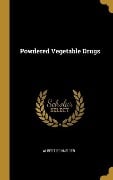 Cover-Bild zum Titel 'Powdered Vegetable Drugs' von 'Albert Schneider'