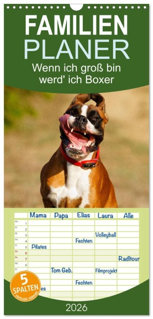Familienplaner 2026 - Wenn ich groß bin werd' ich Boxer mit 5 Spalten (Wandkalender, 21 x 45 cm) CALVENDO - Kerstin Mielke