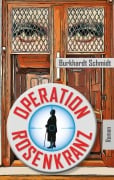 Operation Rosenkranz - Burkhardt Schmidt