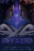 Cover-Bild zum Titel 'Severed (Starwalkers Serial, #1)' von 'Julia Crane, Lizzy Ford'