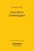 Cover-Bild zum Titel 'Kontrollierte Unabhängigkeit' von 'Sara Elisa Dietz'