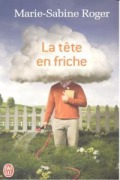 Cover-Bild zum Titel 'La tete en friche' von 'Marie-Sabine Roger'