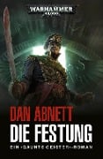 Cover-Bild zum Titel 'Die Festung' von 'Dan Abnett'