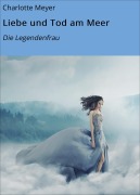 Liebe und Tod am Meer - Charlotte Meyer