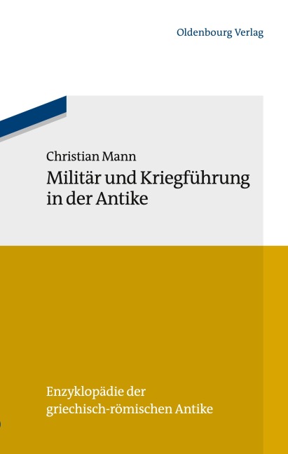 Militär und Kriegführung in der Antike - Christian Mann