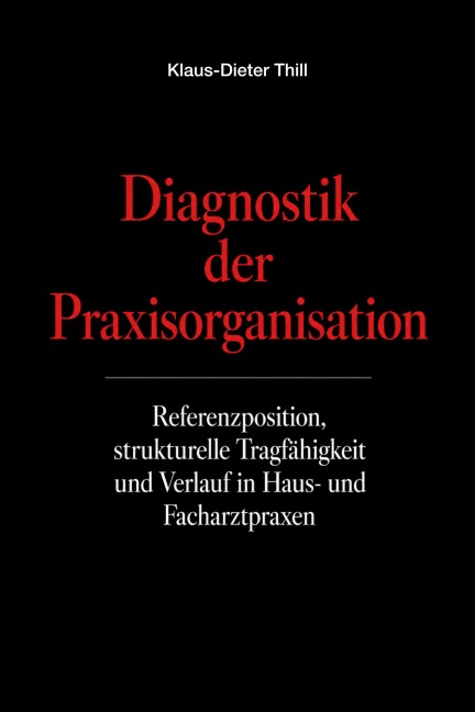 Diagnostik der Praxisorganisation - Klaus-Dieter Thill