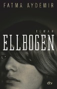 Cover-Bild zum Titel 'Ellbogen' von 'Fatma Aydemir'