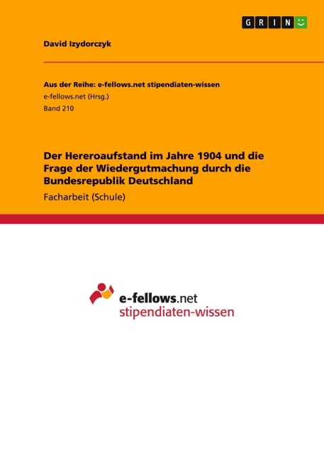 Der Hereroaufstand im Jahre 1904  und die Frage der Wiedergutmachung durch die Bundesrepublik Deutschland - David Izydorczyk