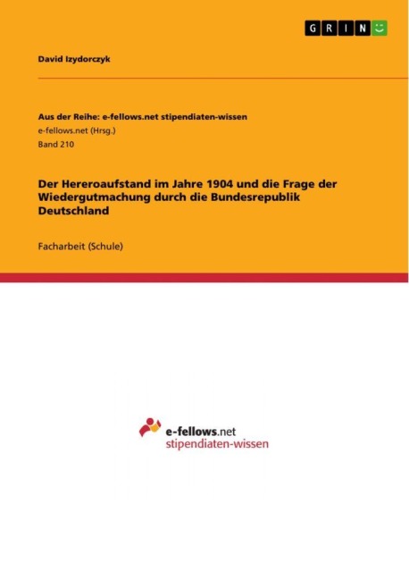 Der Hereroaufstand im Jahre 1904  und die Frage der Wiedergutmachung durch die Bundesrepublik Deutschland - David Izydorczyk