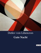 Cover-Bild zum Titel 'Gute Nacht' von 'Detlev Von Liliencron'