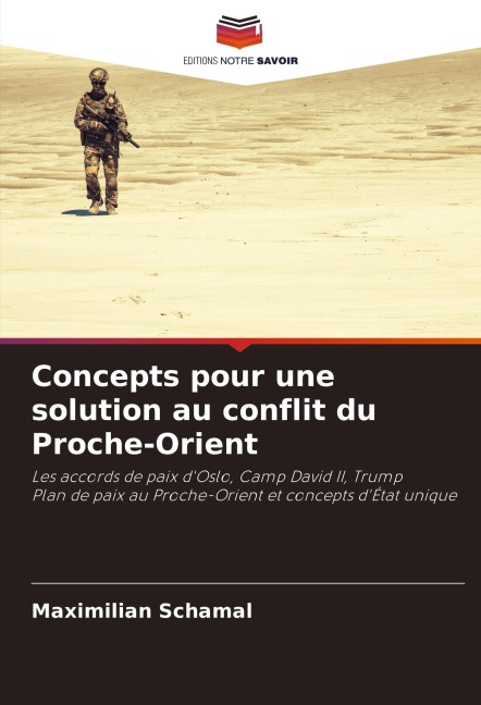 Concepts pour une solution au conflit du Proche-Orient - Maximilian Schamal