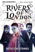Cover-Bild zum Titel 'Rivers of London: Detective Stories' von 'Ben Aaronovitch, Lee Sullivan, Andrew Cartmel'