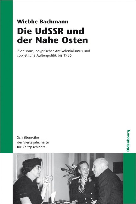 Die UdSSR und der Nahe Osten - Wiebke Bachmann