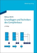 Cover-Bild zum Titel 'Grundlagen und Techniken des Compilerbaus' von 'Niklaus Wirth'