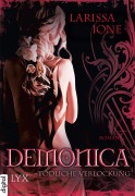 Cover-Bild zum Titel 'Demonica - Tödliche Verlockung' von 'Larissa Ione'