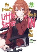 Cover-Bild zum Titel 'My Friend's Little Sister Has It in for Me! Volume 9 (Light Novel)' von ''