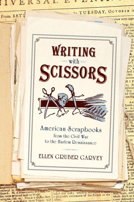 Writing with Scissors - Ellen Gruber Garvey